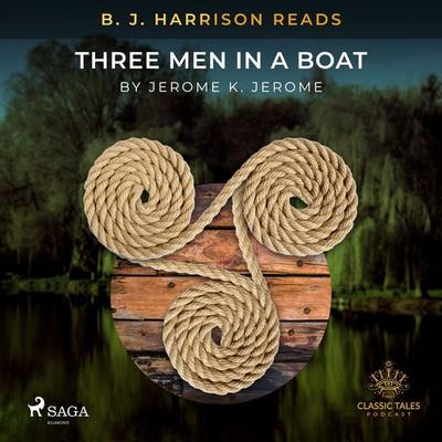 B. J. Harrison Reads Three Men in a Boat - Jerome K. Jerome, Audio, 9788726574548