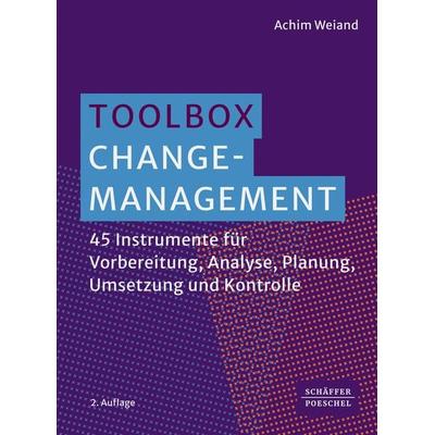 Toolbox Change-Management, Taschenbuch von Achim Weiand, Schäffer-Poeschel, 978-3-7910-6472-7