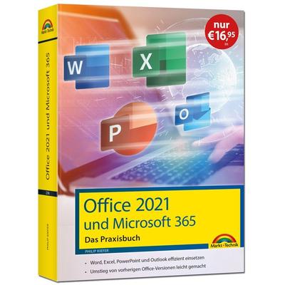 Office 2021 - Das Praxishandbuch, Gebundene Ausgabe von Philip Kiefer, Markt + Technik Verlag, 978-3-95982-296-1