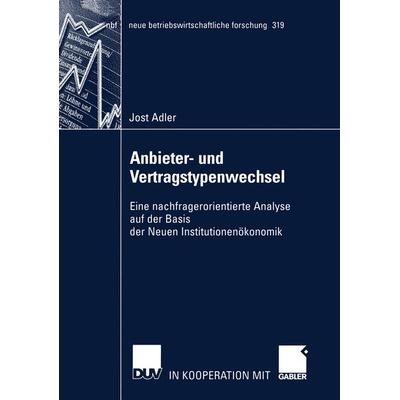 Anbieter- und Vertragstypenwechsel, Taschenbuch von Jost Adler, Deutscher Universitätsverlag, 978-3-8244-9130-8