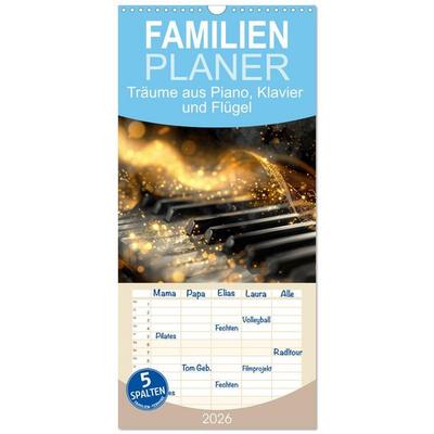 Familienplaner 2026 - Träume aus Piano, Klavier und Flügel mit 5 Spalten (Wandkalender, 21 x 45 cm) CALVENDO