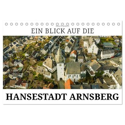 Ein Blick auf die Hansestadt Arnsberg (Tischkalender 2027 DIN A5 quer), CALVENDO Monatskalender