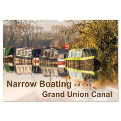 Narrow Boating auf dem Grand Union Canal (Wandkalender 2027 DIN A3 quer), CALVENDO Monatskalender