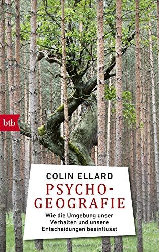 Colin Ellard - Psychogeografie: Wie die Umgebung unser Verhalten und unsere Entscheidungen beeinflusst - Preis vom 09.10.2026 07:28:09 h
