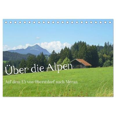 Über die Alpen - Auf dem E5 von Oberstdorf nach Meran (Tischkalender 2027 DIN A5 quer), CALVENDO Monatskalender