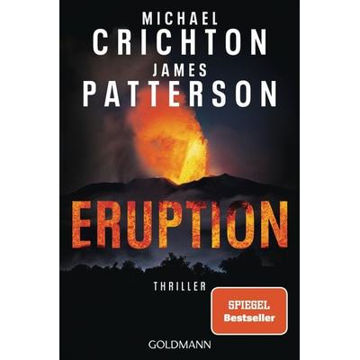 Eruption, Taschenbuch von Michael Crichton,James Patterson, Goldmann