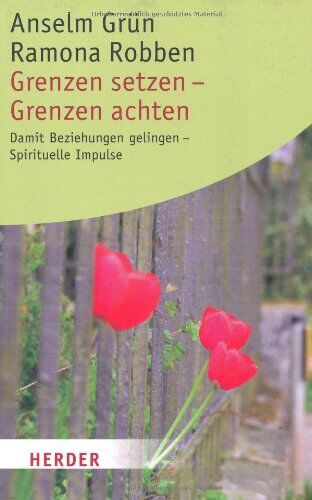 Anselm Grün - Grenzen setzen - Grenzen achten: Damit Beziehungen gelingen - Spirituelle Impulse - Preis vom 09.10.2026 07:28:09 h