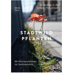 Stadtwildpflanzen, Ratgeber von Jonas Frei