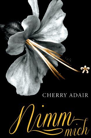 Cherry Adair - Nimm mich! - Preis vom 05.10.2026 03:47:11 h