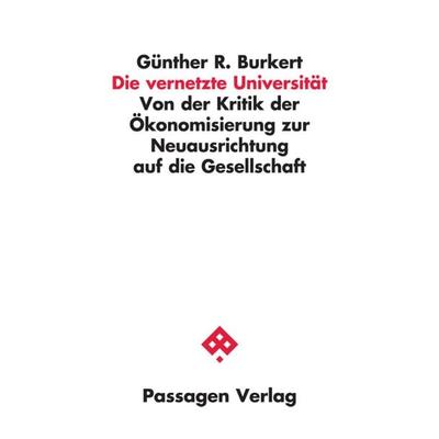 Die vernetzte Universität, Taschenbuch von Günther Burkert, Passagen
