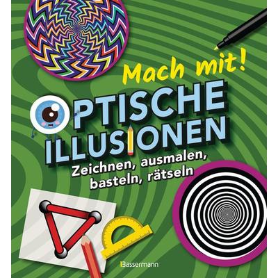 Mach mit! - Optische Illusionen: Zeichnen, ausmalen, basteln, rätseln, spielen! Das Aktivbuch für Kinder ab 6 Jahren, Taschenbuch von Laura Baker,