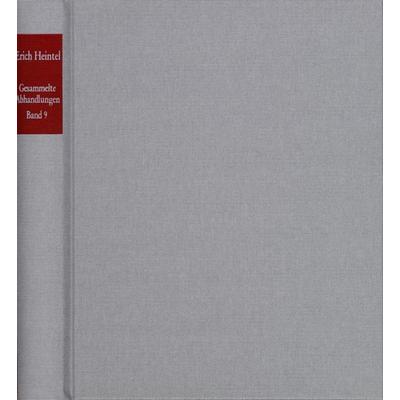 Erich Heintel: Gesammelte Abhandlungen / Band 9: Zur Geschichte der Philosophie III, Gebundene Ausgabe von Erich Heintel, Frommann-holzboog,