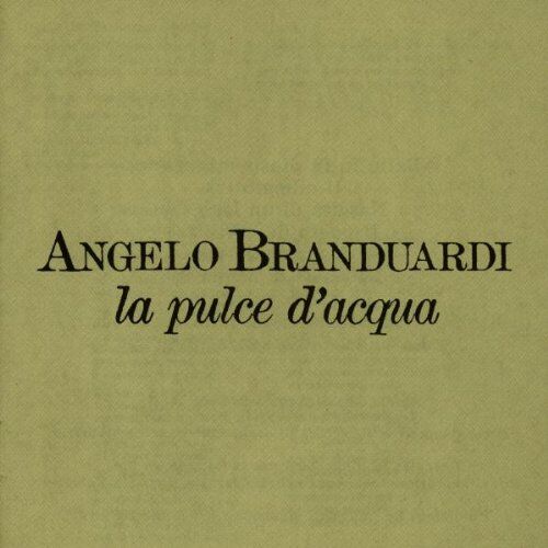 Angelo Branduardi - La Pulce d'Acqua - Preis vom 08.10.2026 07:26:42 h