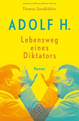 Thomas Sandkühler - Adolf H. - Lebensweg eines Diktators - Preis vom 30.09.2026 09:01:18 h
