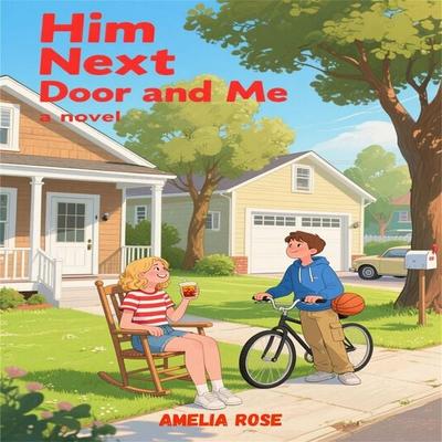 Him Next Door and Me - AmeliaRose, Audio, 4069828674967