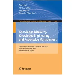 Knowledge Discovery, Knowledge Engineering and Knowledge Management, Fachbücher von Joaquim Filipe, Kecheng Liu, Jan Dietz, Ana Fred