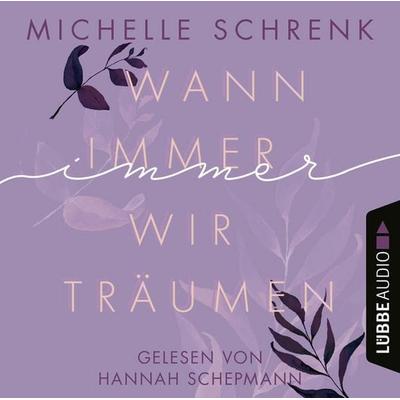 Wann immer wir träumen - Immer-Trilogie, Teil 2 - Michelle Schrenk, Audio, 9783754001417