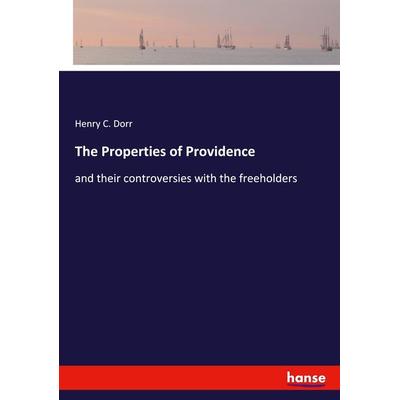 The Properties of Providence, Taschenbuch von Henry C. Dorr, Hansebooks, 978-3-348-03006-9
