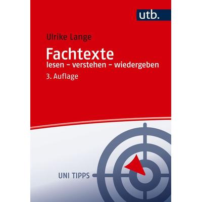 Fachtexte lesen - verstehen - wiedergeben, Taschenbuch von Ulrike Lange, Utb GmbH, 978-3-8252-6366-9