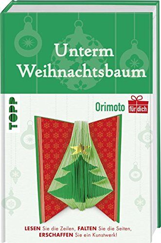 Unterm Weihnachtsbaum (Orimoto für dich): Lesen Sie die Zeilen, falten Sie die Seiten, erschaffen Sie ein Kunstwerk! - Preis vom 04.10.2026 03:51:26 h