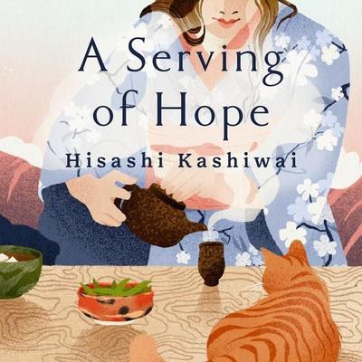 A Serving of Hope - Hisashi Kashiwai, Audio, 9781035060801