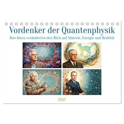 Vordenker der Quantenphysik (Tischkalender 2027 DIN A5 quer), CALVENDO Monatskalender