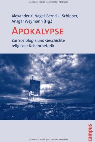 Alexander-Kenneth Nagel - Apokalypse: Zur Soziologie und Geschichte religiöser Krisenrhetorik - Preis vom 10.10.2026 11:48:34 h
