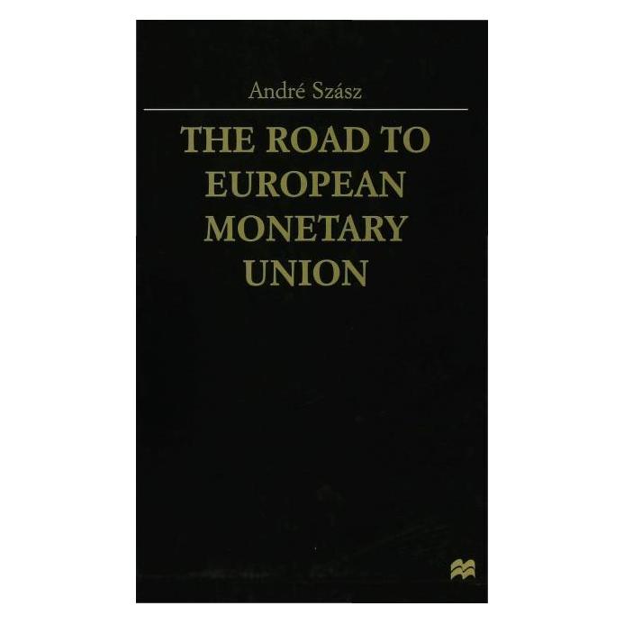 Palgrave Macmillan Uk Szász:The Road to European Monetary Uni (Englisch, Hardcover, André Szász, André Szsz) (63048122)