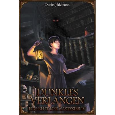 Dunkles Verlangen - Das Blut der Castesier IV, Taschenbuch von Daniel Jödemann, Ulisses Medien und Spiel Distribution GmbH, 978-3-96331-185-7