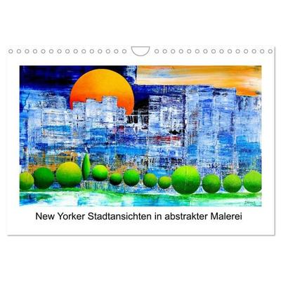New Yorker Stadtansichten in abstrakter Malerei (Wandkalender 2026 DIN A4 quer), CALVENDO Monatskalender