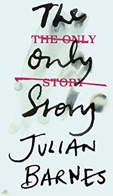 Julian Barnes - The Only Story - Preis vom 30.09.2026 09:01:18 h