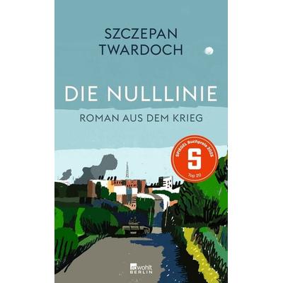 Die Nulllinie, Gebundene Ausgabe von Szczepan Twardoch, Rowohlt Berlin, 978-3-7371-0209-4