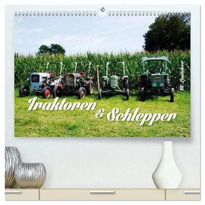 Traktoren und Schlepper (hochwertiger Premium Wandkalender 2026 DIN A2 quer), Kunstdruck in Hochglanz