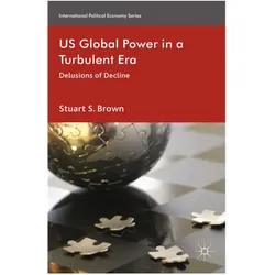 The Future of US Global Power, Fachbücher von S. Brown, S Brown