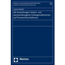 Die Auswirkungen staaten- und personenbezogener Embargomassnahmen auf Privatrechtsverhältnisse, Fachbücher von Sophie Mathäss