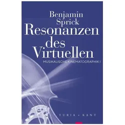 Resonanzen des Virtuellen, Fachbücher von Benjamin Sprick
