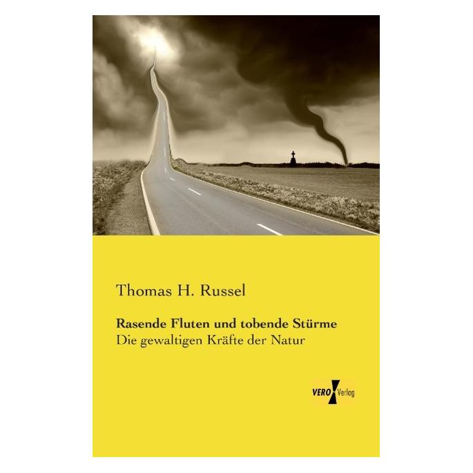 Vero Rasende Fluten und tobende Stürme (Deutsch, Softcover, Thomas H Russel) (55548576)