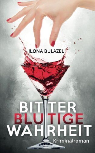 Ilona Bulazel - Bitterblutige Wahrheit - Preis vom 09.10.2026 07:28:09 h