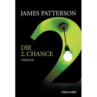Die 2. Chance / Der Club der Ermittlerinnen Band 2, Taschenbuch von James Patterson, Blanvalet, 978-3-442-36920-1