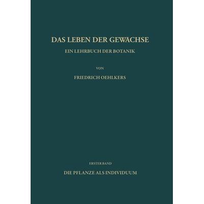 Ein Lehrbuch der Botanik, Taschenbuch von F. Oehlkers, Springer Berlin, 978-3-642-86065-2