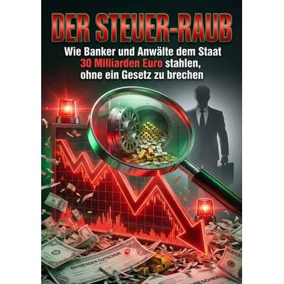 Steuer-Raub, Taschenbuch von Thomas M. Richter, Epubli, 978-3-565-26376-9
