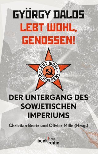 György Dalos - Lebt wohl, Genossen! Der Untergang des sowjetischen Imperiums - Preis vom 09.10.2026 07:28:09 h