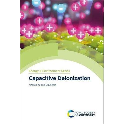 Capacitive Deionization, Gebundene Ausgabe von Xingtao Xu,Likun Pan, Royal Society of Chemistry, 978-1-83916-236-7