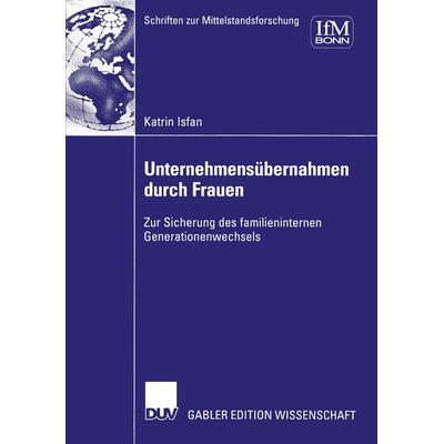 Unternehmensübernahmen durch Frauen, Taschenbuch von Katrin Isfan, Deutscher Universitätsverlag, 978-3-8244-7666-4