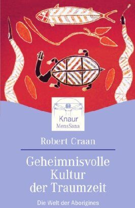 Robert Craan - Geheimnisvolle Kultur der Traumzeit: Die Welt der Aborigines - Preis vom 04.10.2026 03:51:26 h