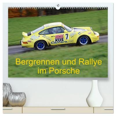 Bergrennen und Rallye im Porsche (hochwertiger Premium Wandkalender 2027 DIN A2 quer), Kunstdruck in Hochglanz
