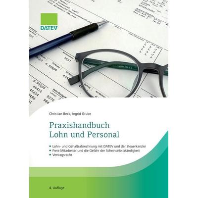 Praxishandbuch Lohn und Personal, Gebundene Ausgabe von Ingrid Grube,Christian Beck, Datev, 978-3-96276-147-9