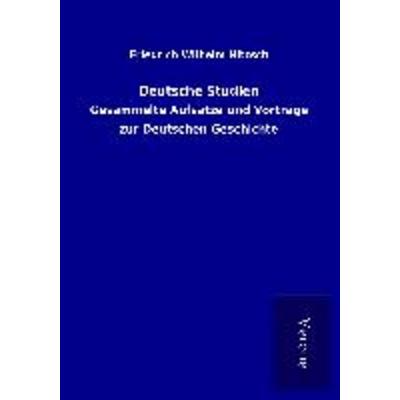 Deutsche Studien, Taschenbuch von Friedrich Wilhelm Nitzsch, BoD - Books on Demand