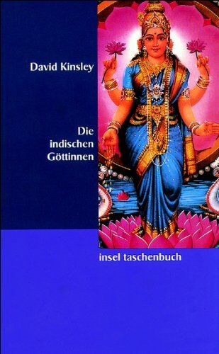 David Kinsley - Die indischen Göttinnen: Weibliche Gottheiten im Hinduismus (insel taschenbuch) - Preis vom 06.10.2026 07:26:00 h