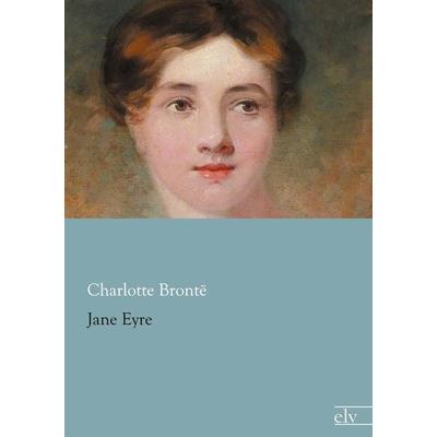 Jane Eyre, Taschenbuch von Charlotte Brontë, Europäischer Literaturverlag, 978-3-95909-074-2